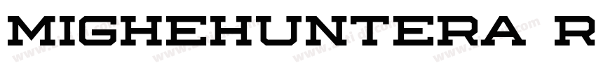 MigheHuntera Regular字体转换 MigheHuntera Regular字体转换